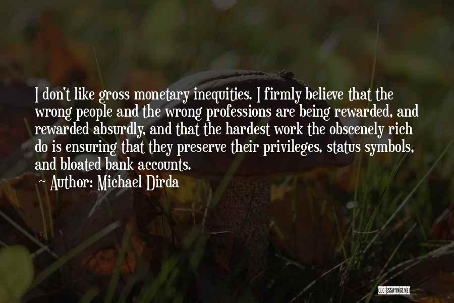 Being Bloated Quotes By Michael Dirda