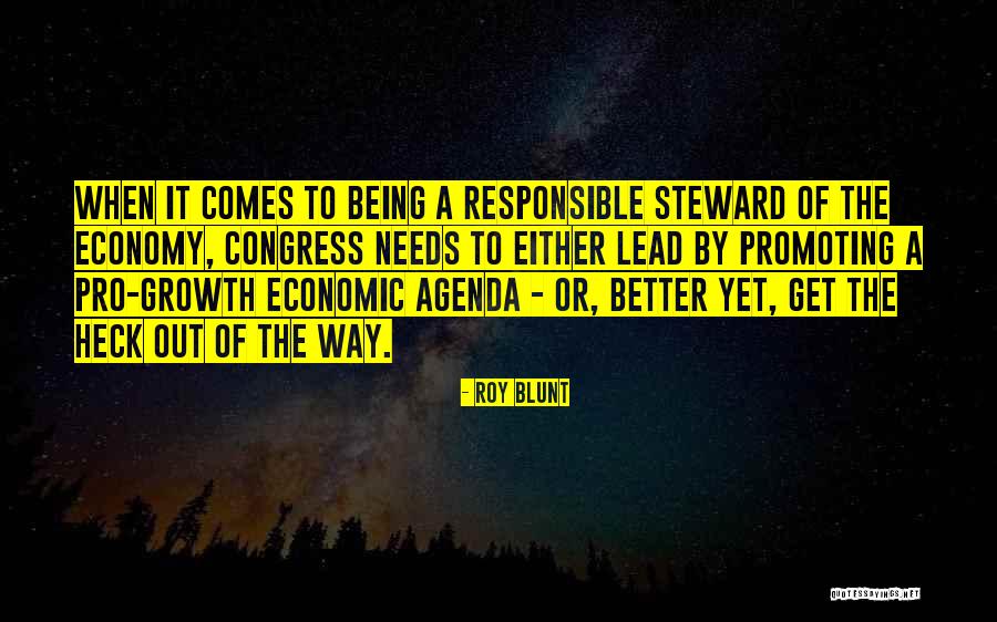 Being Blunt Quotes By Roy Blunt Being Blunt Quotes By Roy Blunt