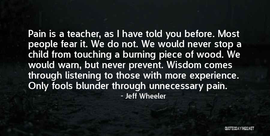 Being Bold And Fearless Quotes By Jeff Wheeler Being Bold And Fearless Quotes By Jeff Wheeler