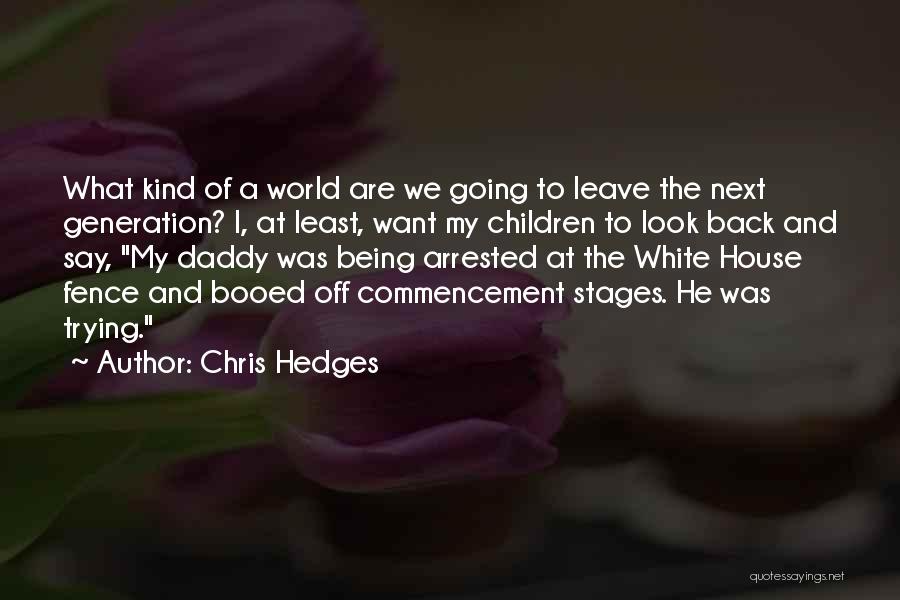 Being Booed Quotes By Chris Hedges