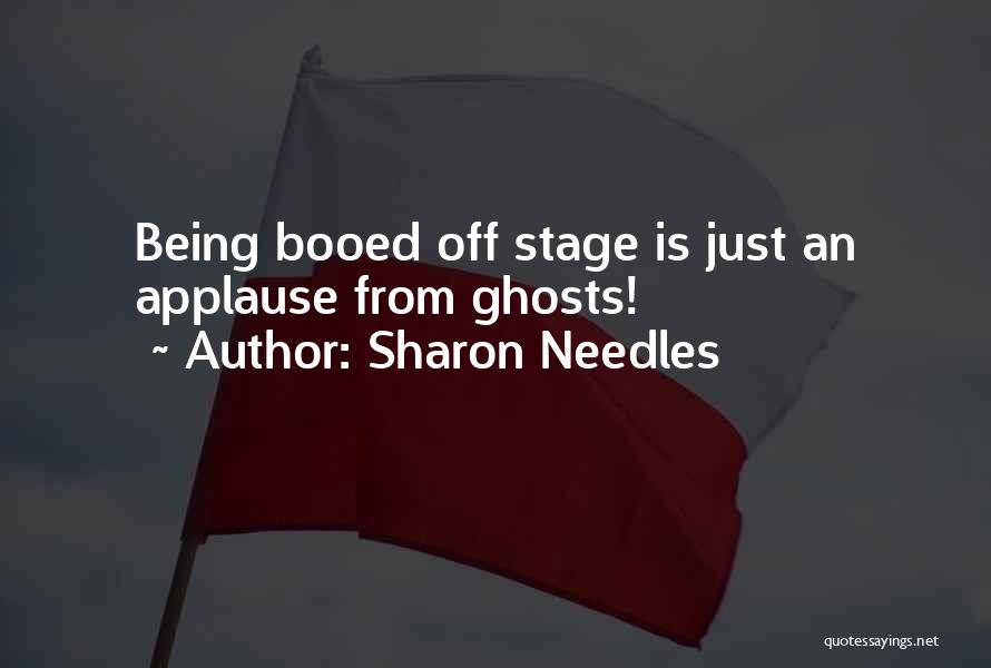 Being Booed Quotes By Sharon Needles