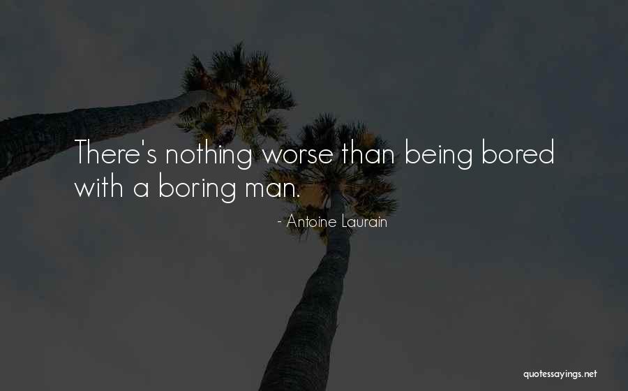 Being Bored Quotes By Antoine Laurain