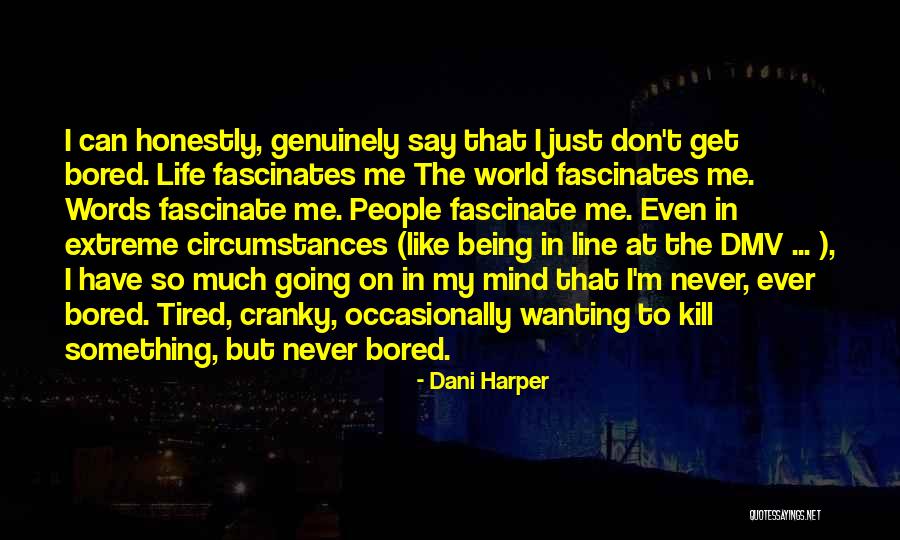 Being Bored Quotes By Dani Harper