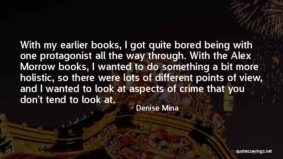 Being Bored Quotes By Denise Mina