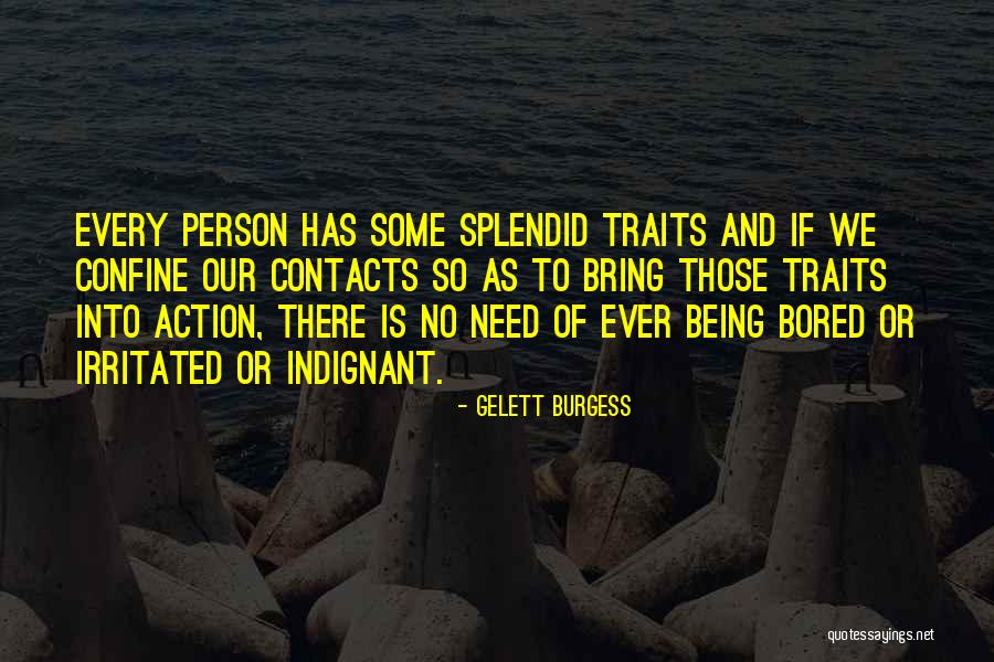 Being Bored Quotes By Gelett Burgess