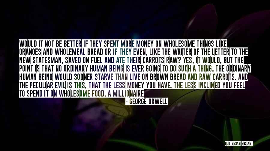 Being Bored Quotes By George Orwell