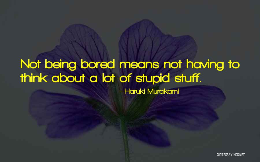 Being Bored Quotes By Haruki Murakami