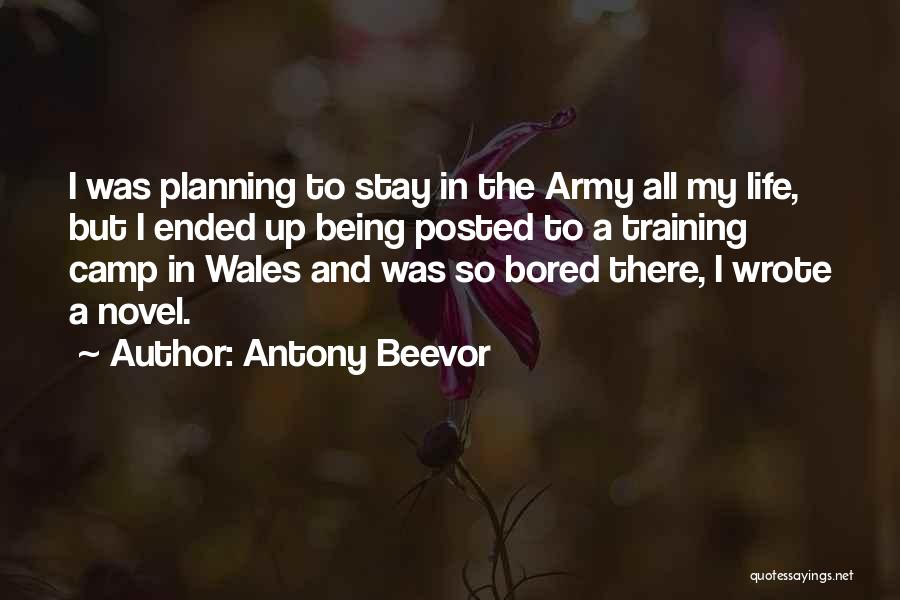 Being Bored With Someone Quotes By Antony Beevor