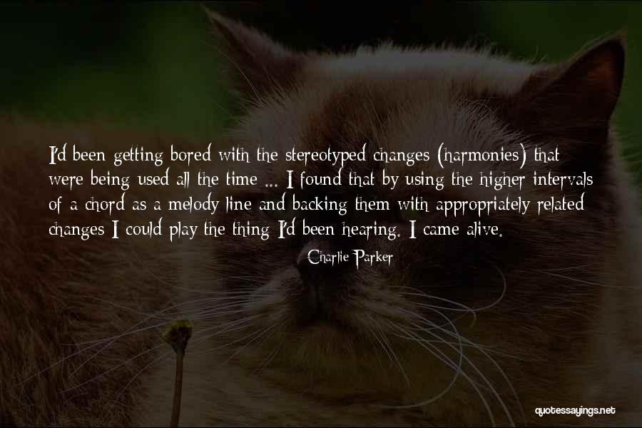 Being Bored With Someone Quotes By Charlie Parker Being Bored With Someone Quotes By Charlie Parker