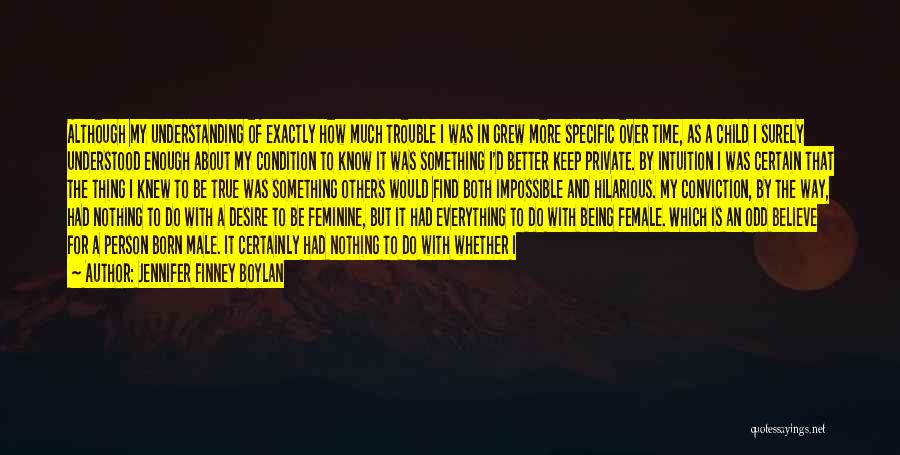 Being Born Gay Quotes By Jennifer Finney Boylan