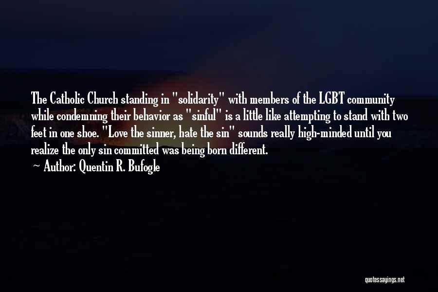 Being Born Gay Quotes By Quentin R. Bufogle