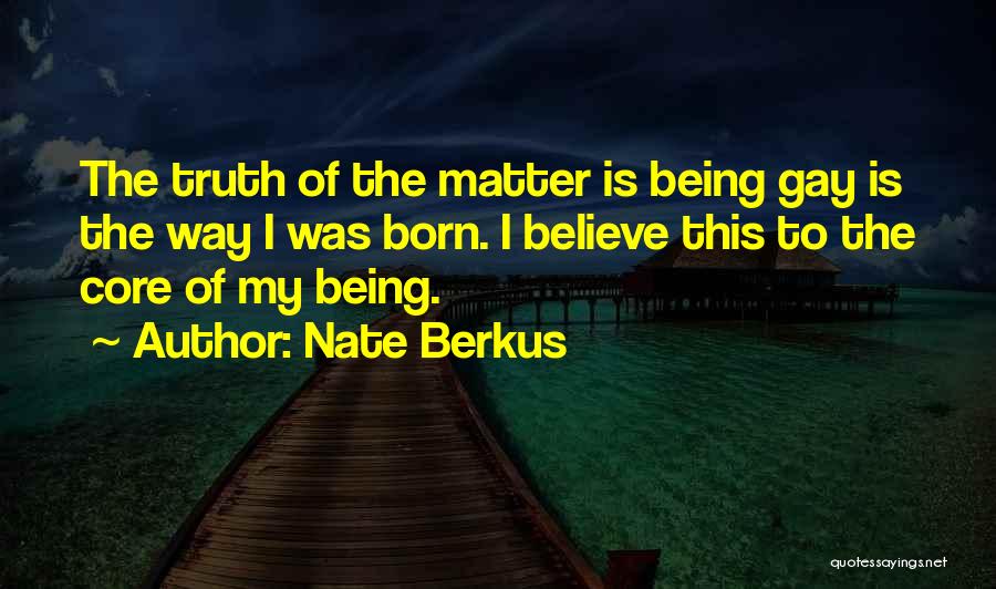 Being Born This Way Quotes By Nate Berkus