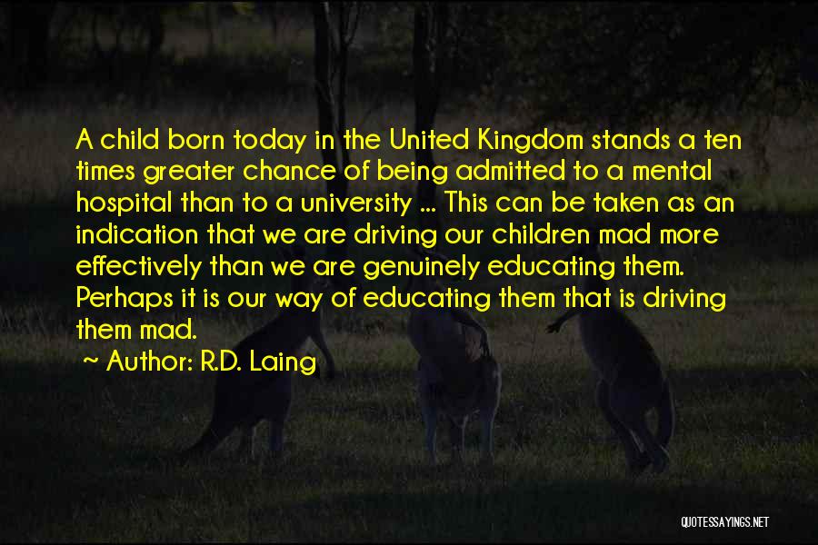 Being Born This Way Quotes By R.D. Laing