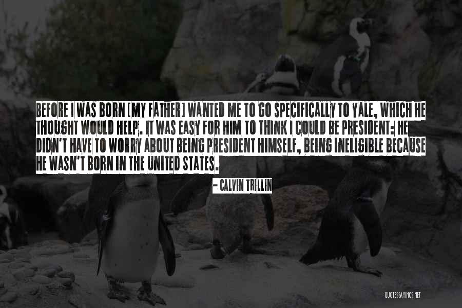 Being Born To Do Something Quotes By Calvin Trillin