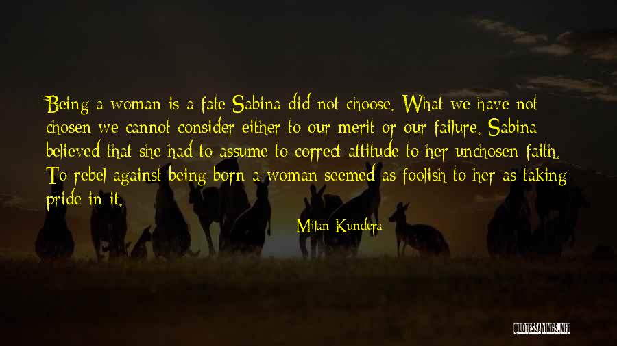 Being Born To Do Something Quotes By Milan Kundera