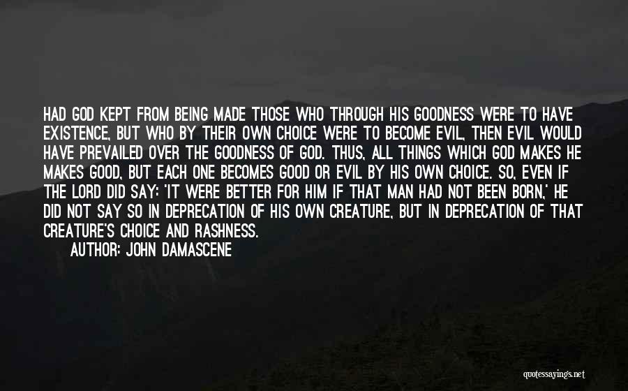 Being Born With Evil Quotes By John Damascene