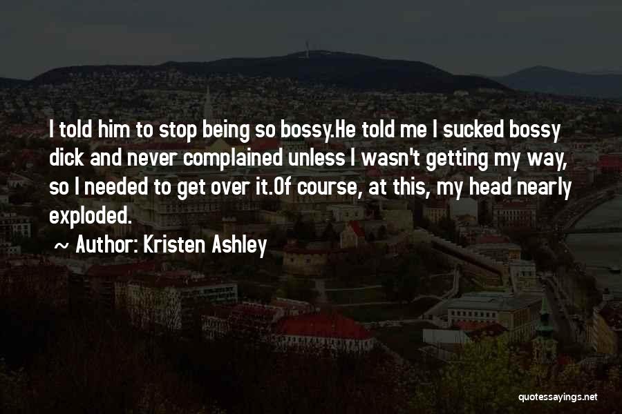 Being Bossy Quotes By Kristen Ashley