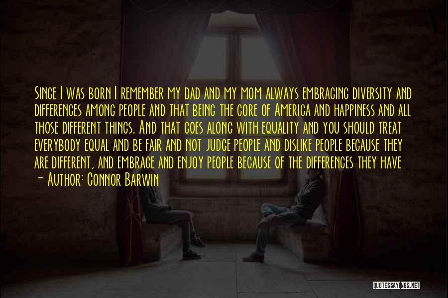 Being Both Mom And Dad Quotes By Connor Barwin