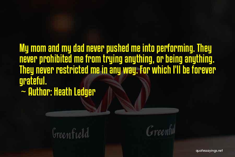 Being Both Mom And Dad Quotes By Heath Ledger