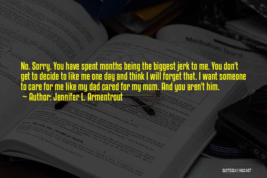 Being Both Mom And Dad Quotes By Jennifer L. Armentrout