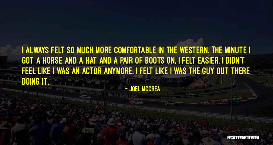 Being Bothersome Quotes By Joel McCrea Being Bothersome Quotes By Joel McCrea