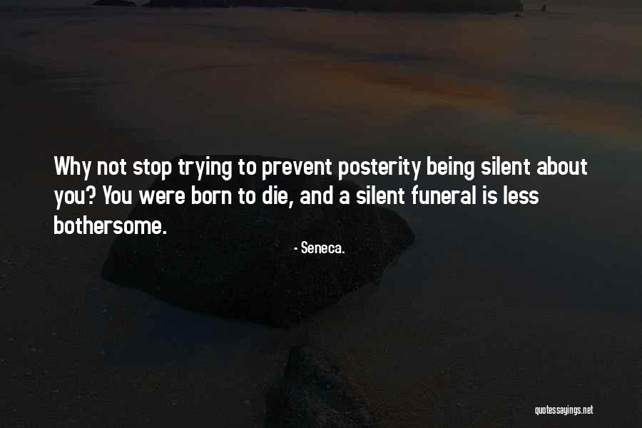 Being Bothersome Quotes By Seneca. Being Bothersome Quotes By Seneca.