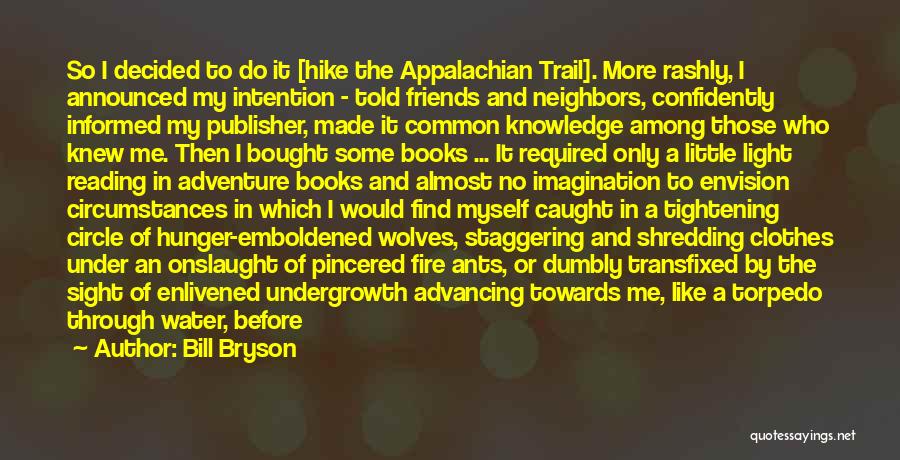 Being Bought Quotes By Bill Bryson