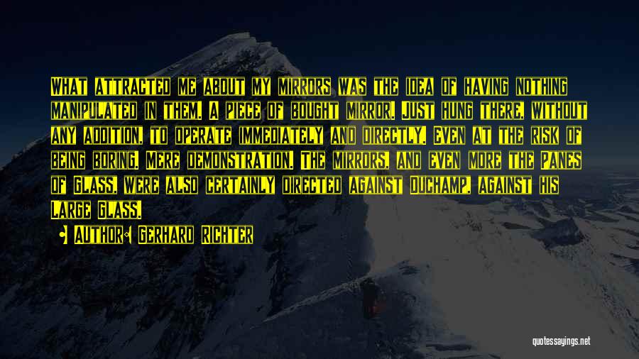 Being Bought Quotes By Gerhard Richter