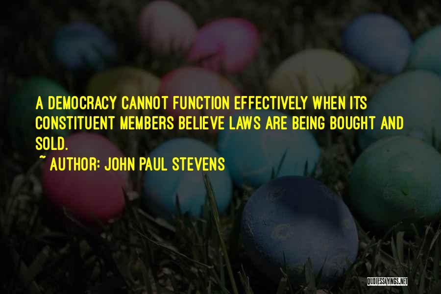 Being Bought Quotes By John Paul Stevens