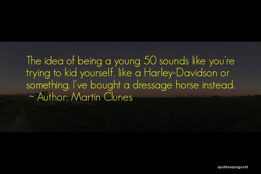 Being Bought Quotes By Martin Clunes