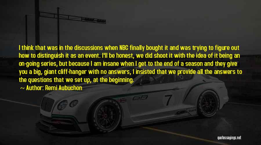 Being Bought Quotes By Remi Aubuchon