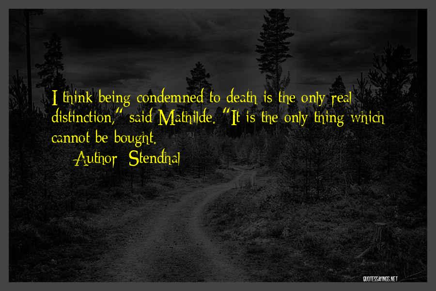 Being Bought Quotes By Stendhal