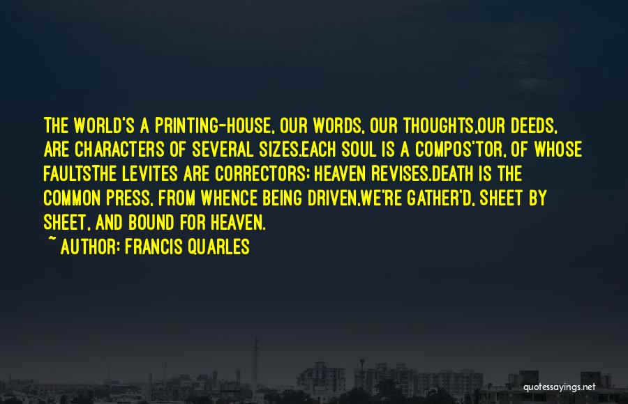 Being Bound Quotes By Francis Quarles