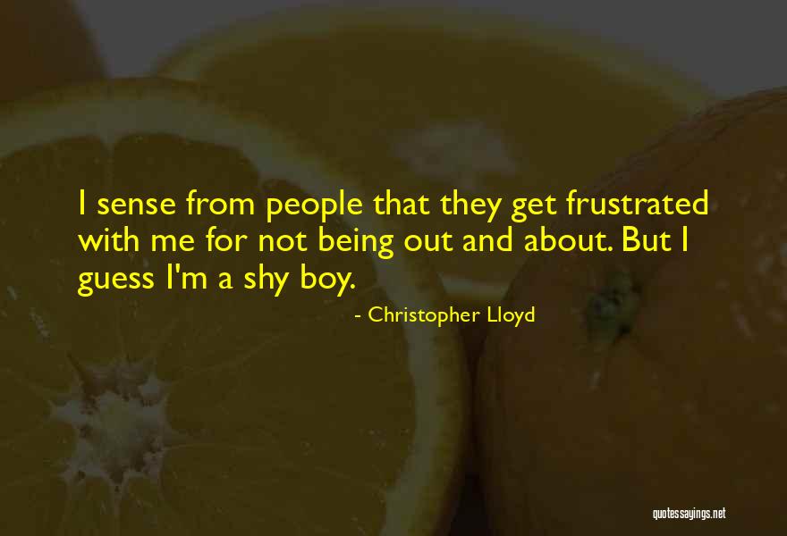 Being Boy Quotes By Christopher Lloyd Being Boy Quotes By Christopher Lloyd