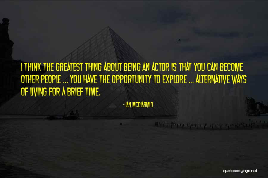 Being Brief Quotes By Ian McDiarmid Being Brief Quotes By Ian McDiarmid