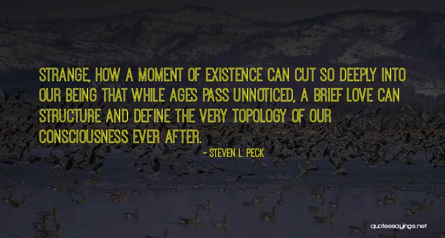 Being Brief Quotes By Steven L. Peck Being Brief Quotes By Steven L. Peck