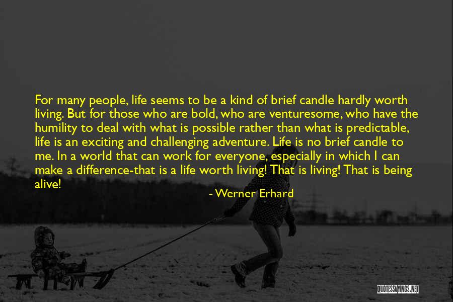 Being Brief Quotes By Werner Erhard Being Brief Quotes By Werner Erhard