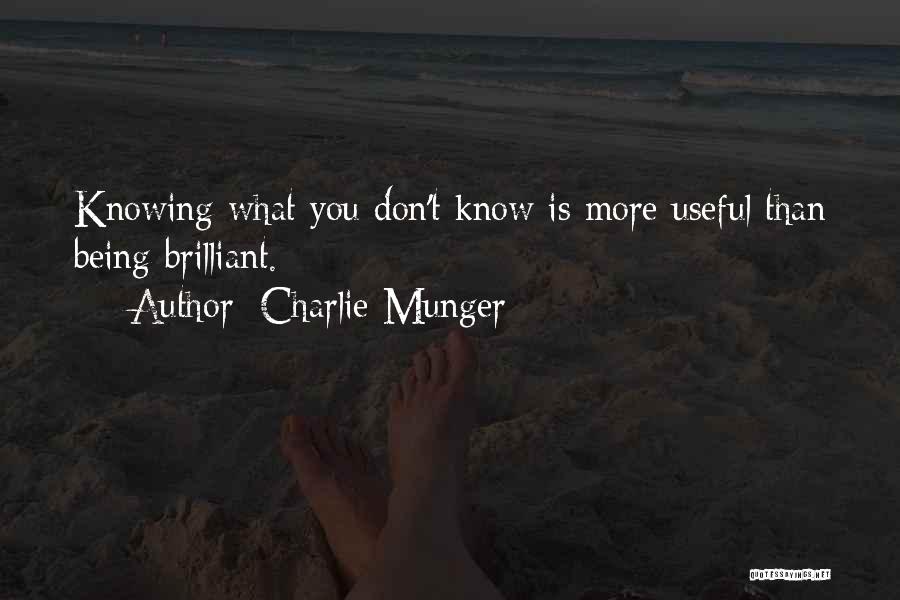 Being Brilliant Quotes By Charlie Munger