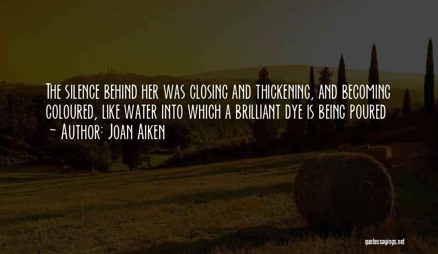 Being Brilliant Quotes By Joan Aiken
