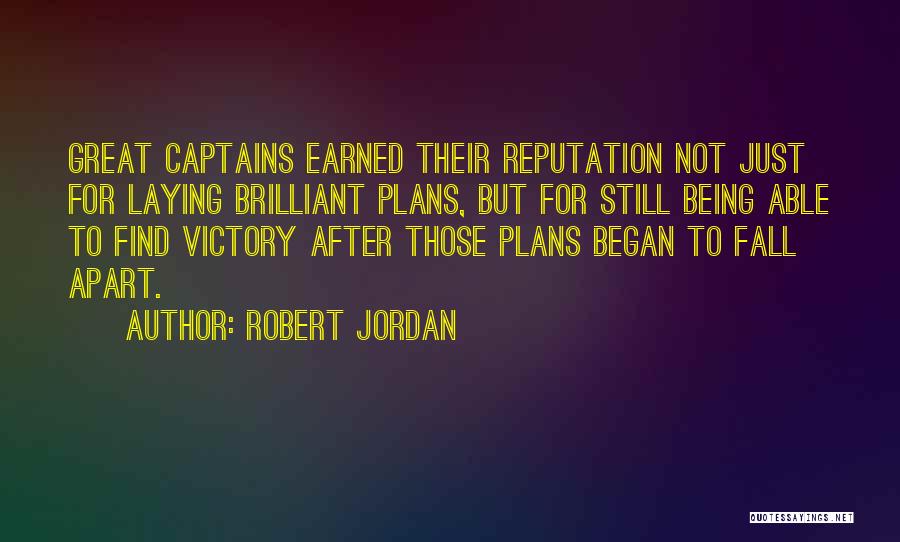 Being Brilliant Quotes By Robert Jordan