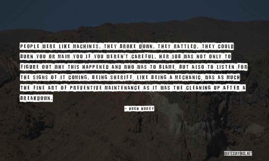 Being Broke Down Quotes By Hugh Howey Being Broke Down Quotes By Hugh Howey