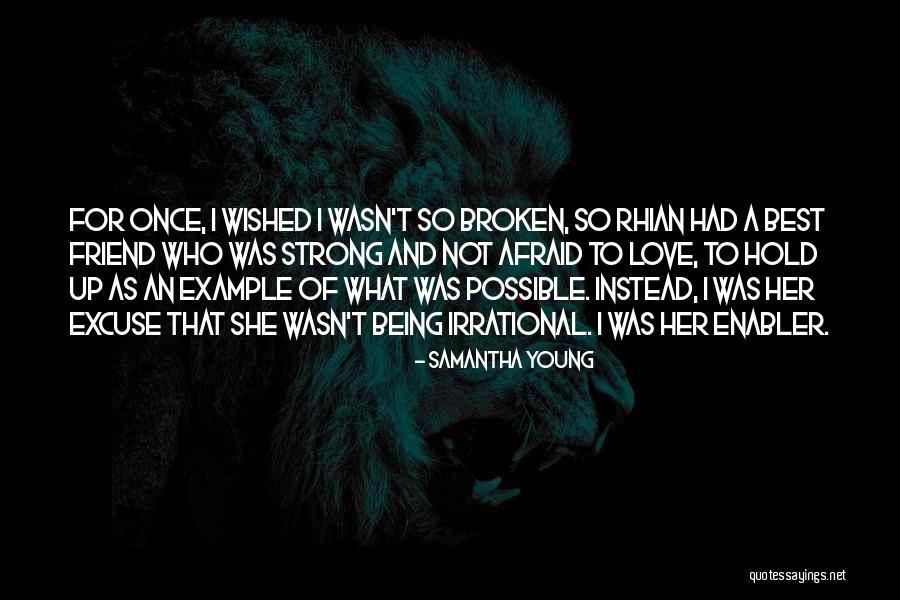 Being Broken But Strong Quotes By Samantha Young Being Broken But Strong Quotes By Samantha Young