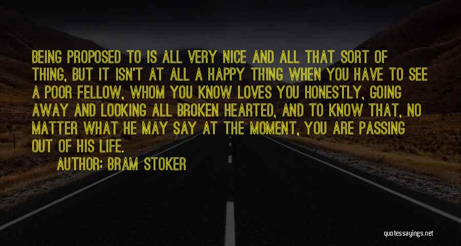 Being Broken By Someone Quotes By Bram Stoker