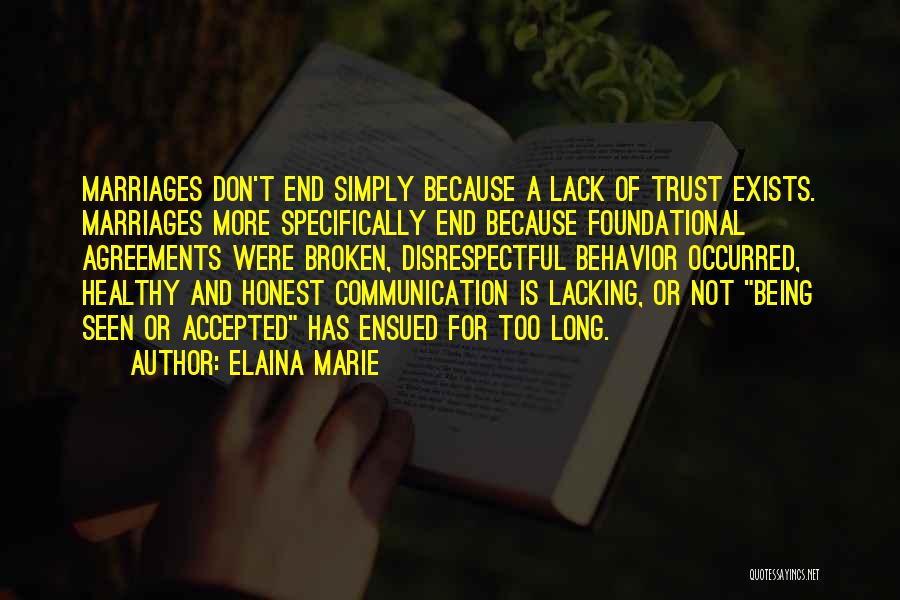 Being Broken By Someone Quotes By Elaina Marie