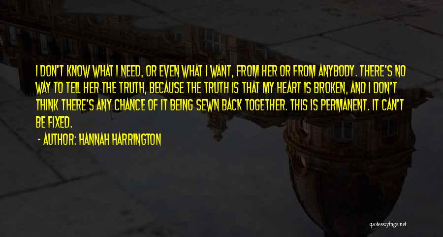 Being Broken By Someone Quotes By Hannah Harrington