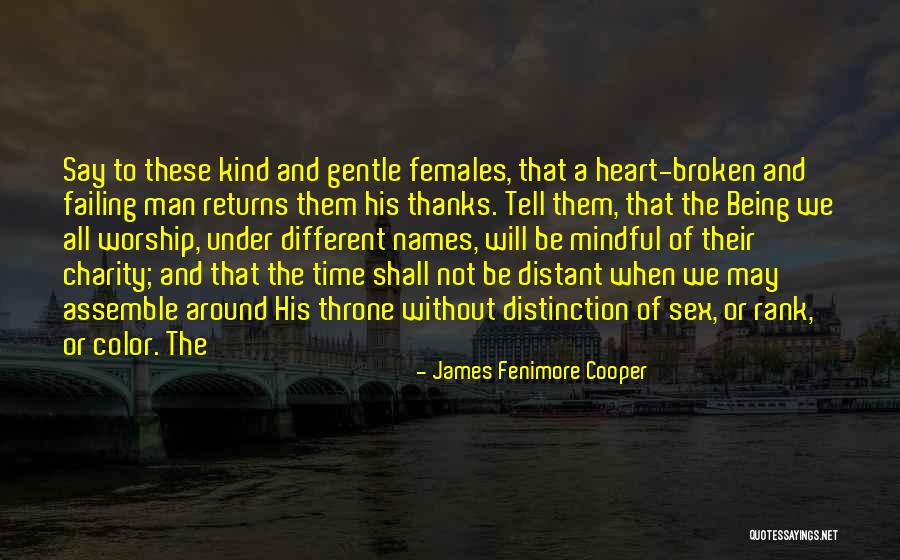 Being Broken Heart Quotes By James Fenimore Cooper Being Broken Heart Quotes By James Fenimore Cooper