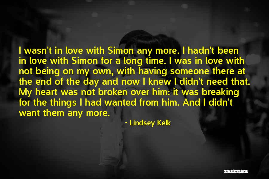 Being Broken Heart Quotes By Lindsey Kelk Being Broken Heart Quotes By Lindsey Kelk