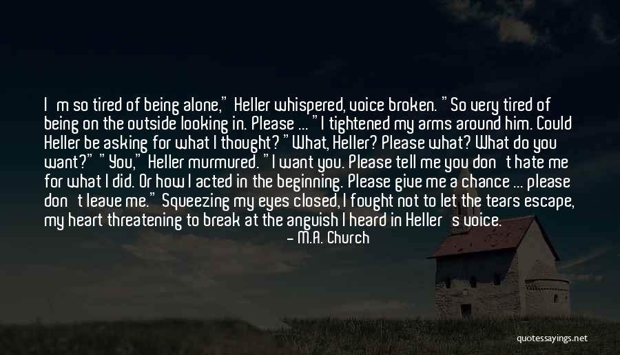 Being Broken Heart Quotes By M.A. Church Being Broken Heart Quotes By M.A. Church