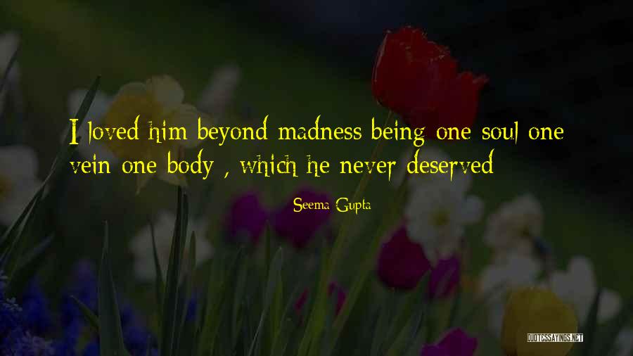 Being Broken Heart Quotes By Seema Gupta Being Broken Heart Quotes By Seema Gupta