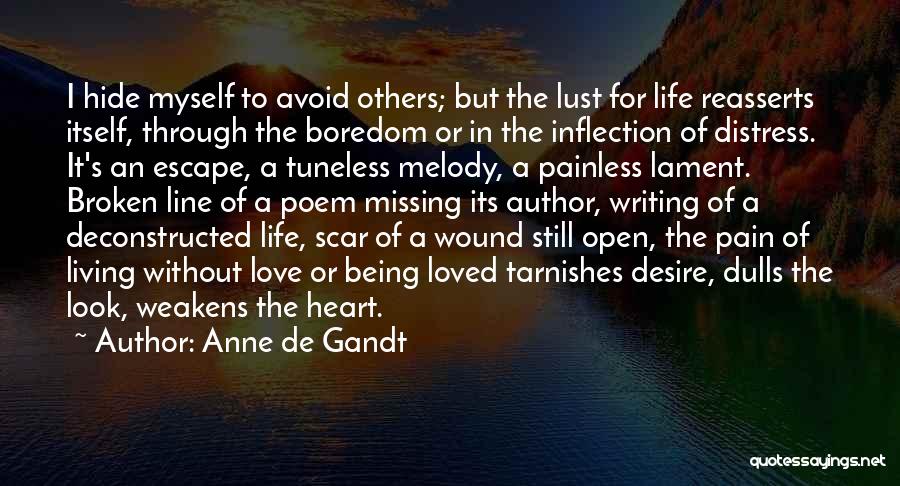 Being Broken Open Quotes By Anne De Gandt